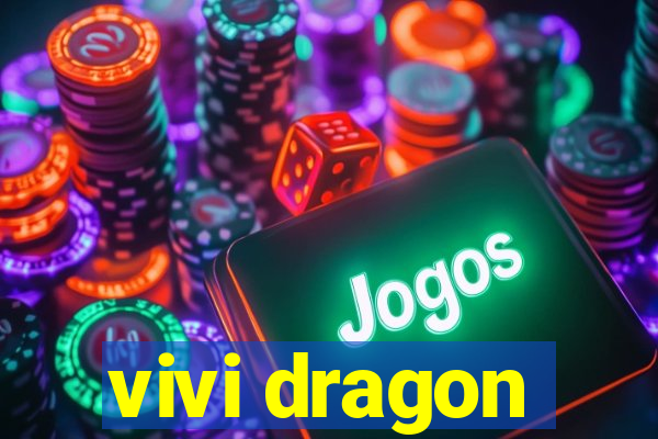 vivi dragon